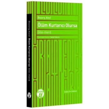 Ölüm Kurtarıcı Olursa