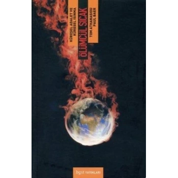 Ölümcül Sıcak Küresel Adalet ve Küresel Isınma