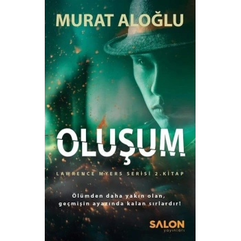 Oluşum - Lawrence Myers Serisi 2.Kitap