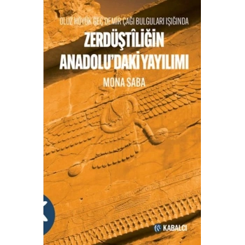 Oluz Höyük Geç Demir Çağı Bulguları Işığında Zerdüştîliğin Anadoludaki Yayılımı
