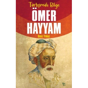 Ömer Hayyam - Tartışmalı Bilge