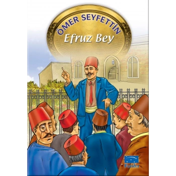 Ömer Seyfettin Dizisi Efruz Bey