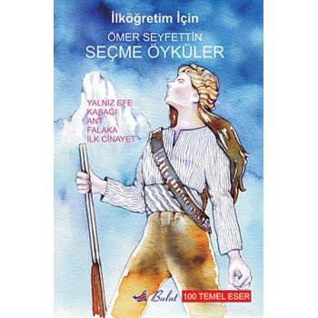 Ömer Seyfettin -  Seçme Öyküler