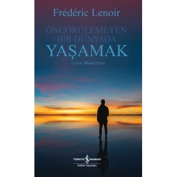 Öngörülemeyen Bir Dünyada Yaşamak