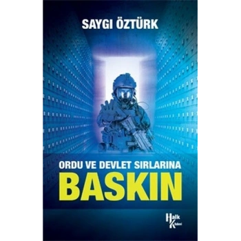 Ordu ve Devlet Sırlarına Baskın