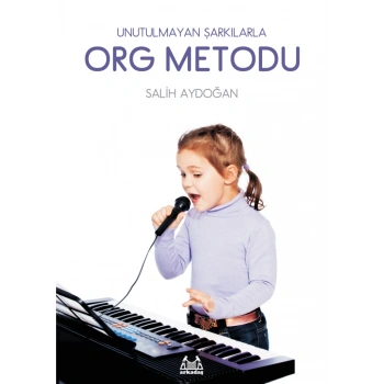 Org Metodu : Unutulmayan Şarkılarla