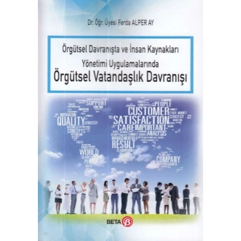 Örgütsel Davranışta ve İnsan Kaynakları Yönetimi Uygulamalarında Örgütsel Vatandaşlık Davranışı