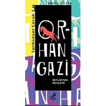 Orhan Gazi - Beylikten Devlete