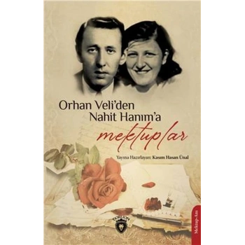 Orhan Veliden Nahit Hanıma Mektuplar