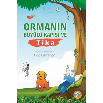 Ormanın Büyülü Kapısı ve Tika