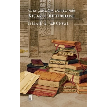 Orta Çağ İslam Dünyasında Kitap ve Kütüphane