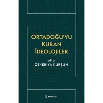 Ortadoğu’yu Kuran İdeolojiler
