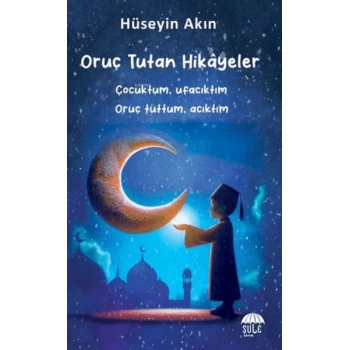 Oruç Tutan Hikayeler