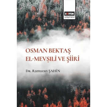 Osman Bektaş El Mevşili Ve Şiiri