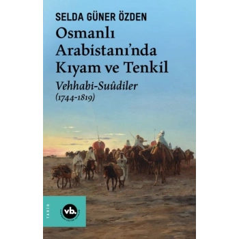Osmanlı Arabistani’nda Kıyam Ve Tenkil