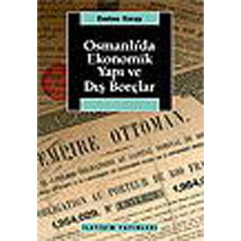 Osmanlıda Ekonomik Yapı ve Dış Borçlar