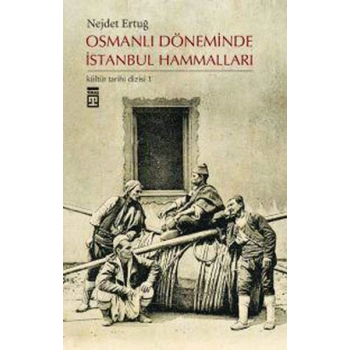Osmanlı Döneminde İstanbul Hammalları