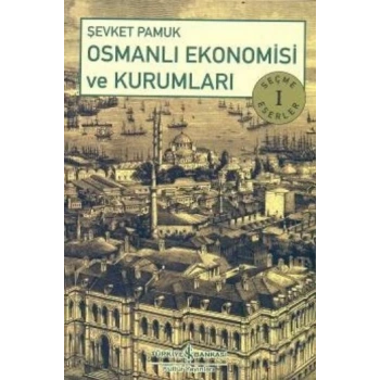 Osmanlı Ekonomisi ve Kurumları