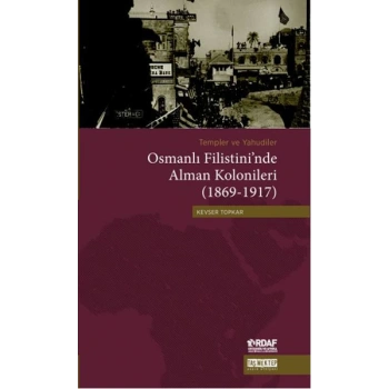 Osmanlı Filistininde Alman Kolonileri (1869-1917)