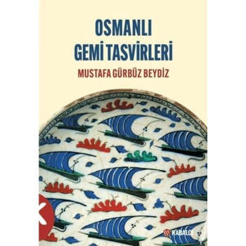 Osmanlı Gemi Tasvirleri