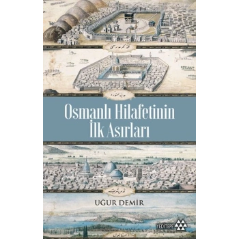 Osmanlı Hilafetinin İlk Asırları