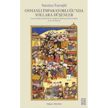 Osmanlı İmparatorluğunda Yollara Du¨şenler
