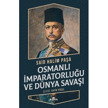 Osmanlı İmparatorluğu ve Dünya Savaşı