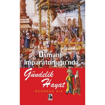 Osmanlı İmparatorluğunda Gündelik Hayat