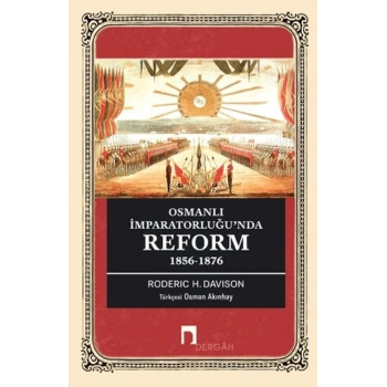 Osmanlı İmparatorluğu’nda Reform 1856-1876