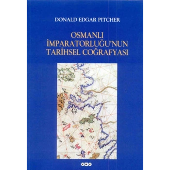 Osmanlı İmparatorluğu’nun Tarihsel Coğrafyası