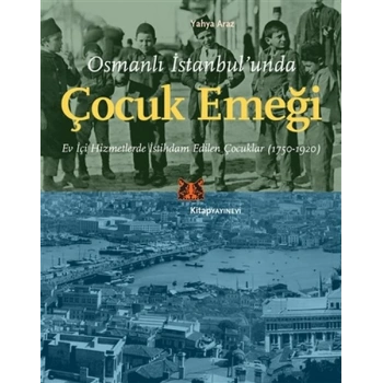 Osmanlı İstanbul’unda Çocuk Emeği