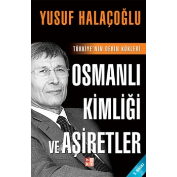 Osmanlı Kimliği ve Aşiretler