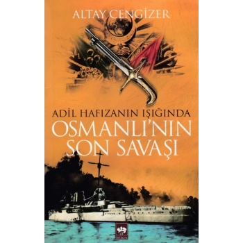 Osmanlının Son Savaşı