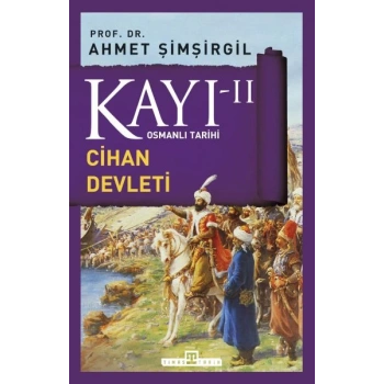 Osmanlı Tarihi Kayı 2 - Cihan Devleti