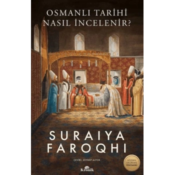 Osmanlı Tarihi Nasıl İncelenir?
