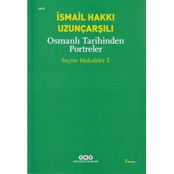 Osmanlı Tarihinden Portreler - Seçme Makaleler 1