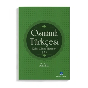 Osmanlı Türkçesi Kolay Okuma Metinleri 2