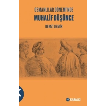 Osmanlılar Döneminde Muhalif Düşünce
