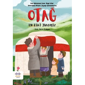 Otağ – En Eski Yuvamız