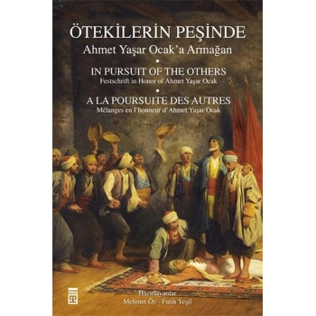 Ötekilerin Peşinde - Ahmet Yaşar Ocaka Armağan