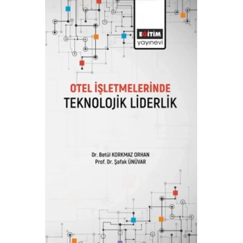 Otel İşletmelerinde Teknolojik Liderlik