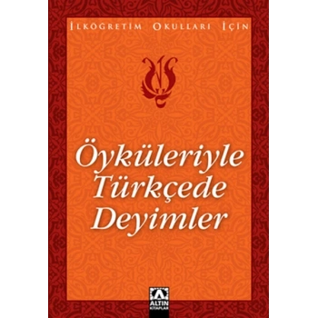 Öyküleriyle Türkçede Deyimler