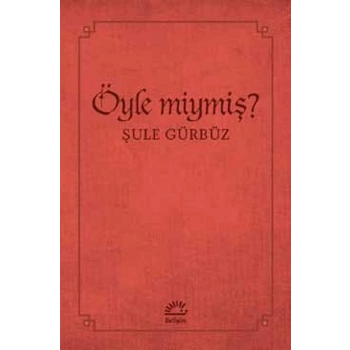 Öyle miymiş?