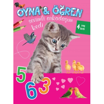 Oyna Öğren Sevimli Arkadaşım Kedi 4 Yaş Üstü