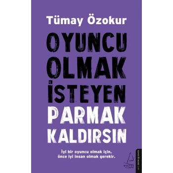 Oyuncu Olmak İsteyen Parmak Kaldırsın