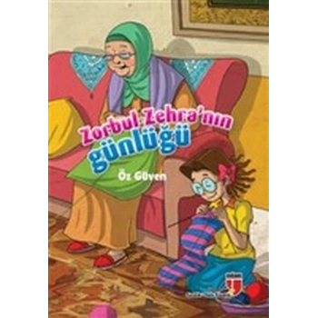 Öz Güven / Zorbul Zehranın Günlüğü