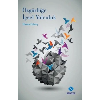 Özgürlüğe İçsel Yolculuk