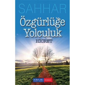Özgürlüğe Yolculuk - Hicret
