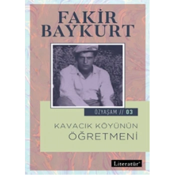 Özyaşam 3 - Kavacık Köyünün Öğretmeni