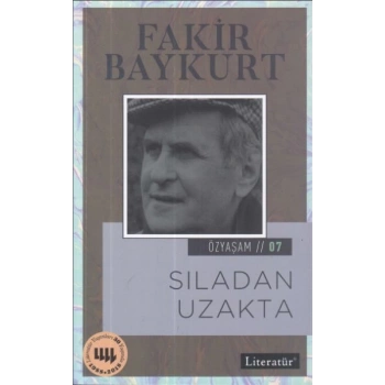 Özyaşam Öyküsü 07: Sıladan Uzakta